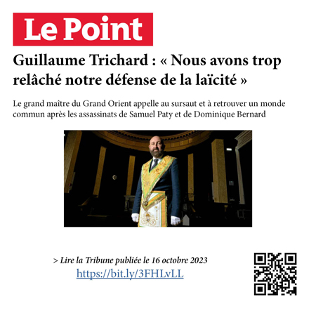 Tribune de Guillaume TRICHARD, Grand Maître du GODF, publiée dans Le Point du 16 octobre 2023