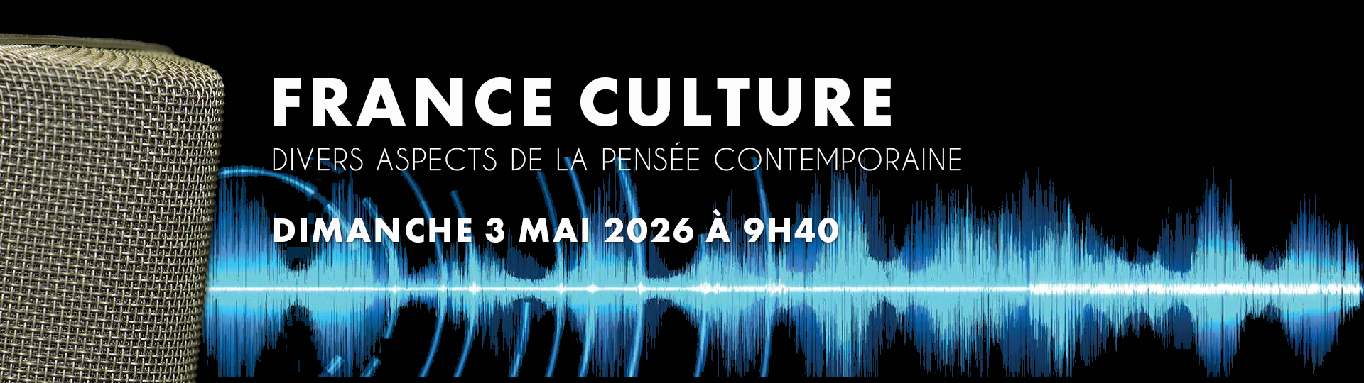 Émission Divers aspects de la pensée contemporaine dimanche 3 mai 2026 à 9h40 sur France Culture